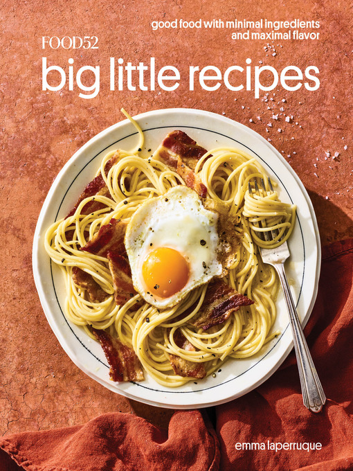 Title details for Food52 Big Little Recipes by Emma Laperruque - Wait list